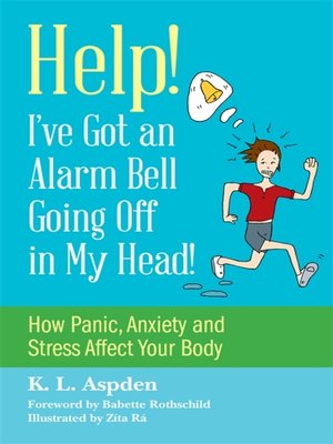 cover image of Help! I've Got an Alarm Bell Going Off in My Head!